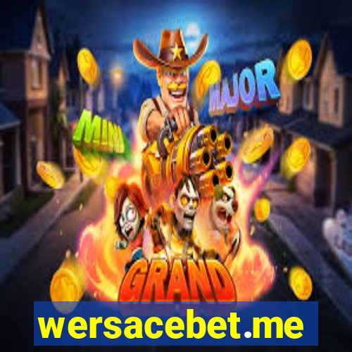 wersacebet.me