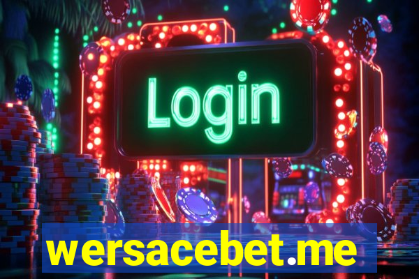 wersacebet.me