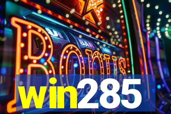 win285