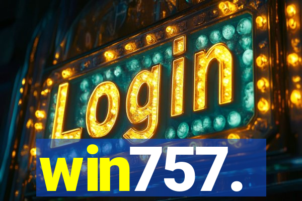 win757.