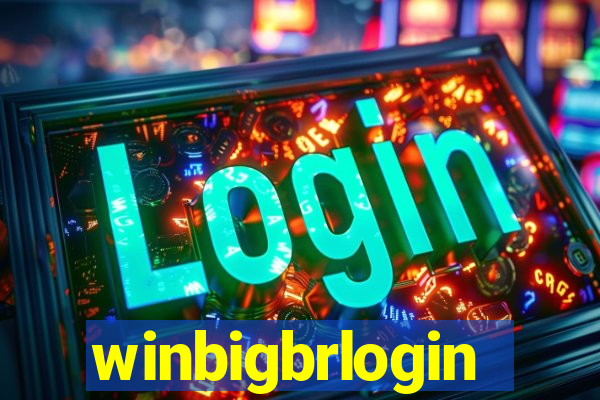 winbigbrlogin