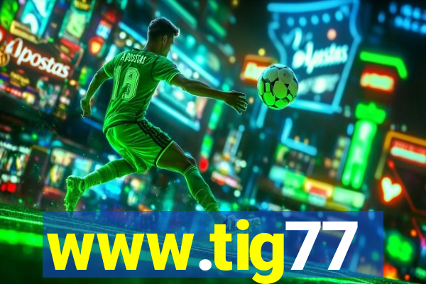 www.tig77