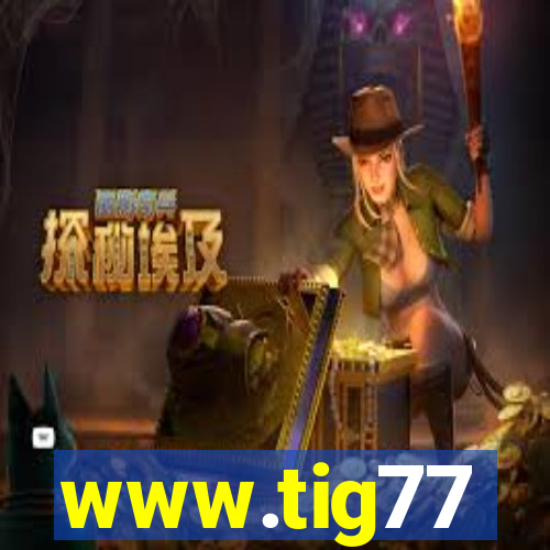 www.tig77