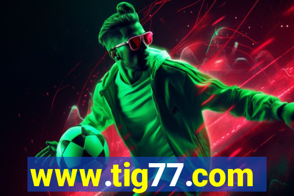 www.tig77.com