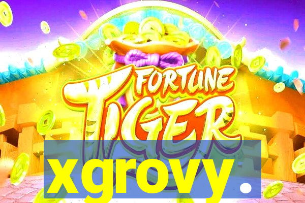 xgrovy.