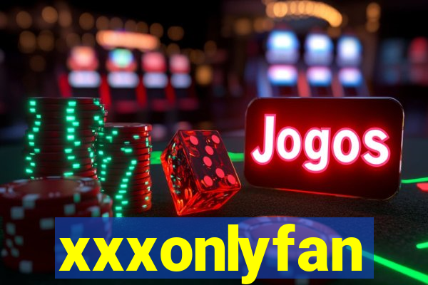 xxxonlyfan