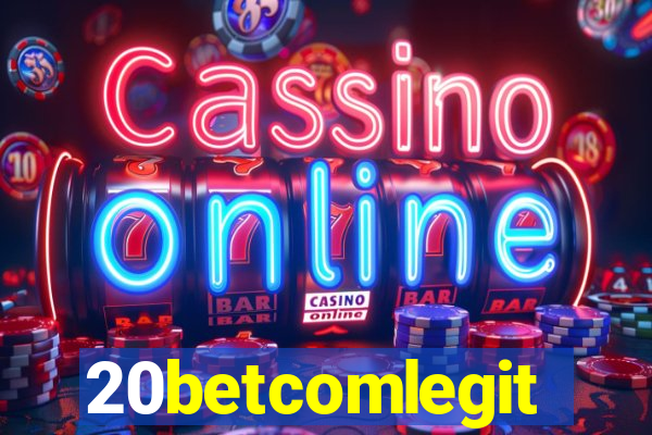 20betcomlegit