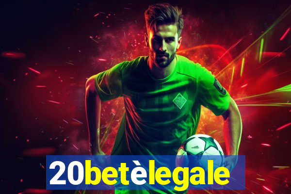 20betèlegale