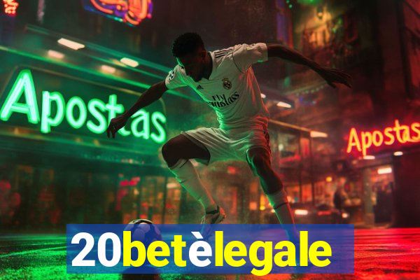 20betèlegale