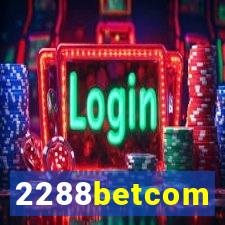 2288betcom