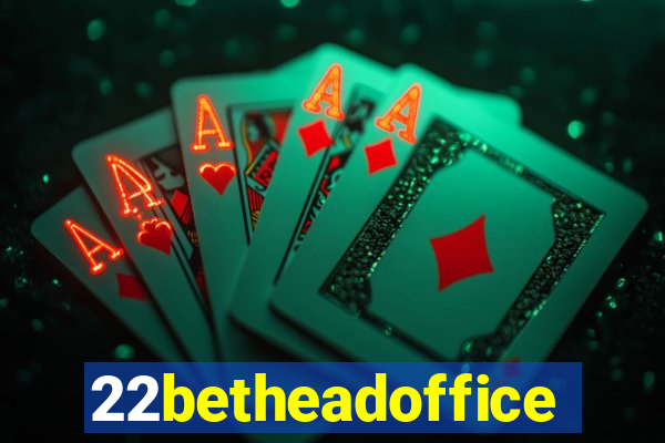 22betheadoffice