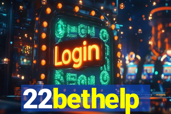 22bethelp