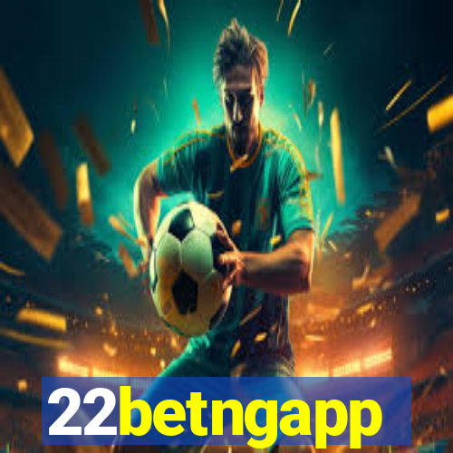 22betngapp