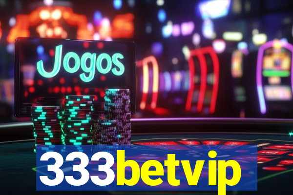 333betvip
