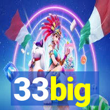 33big