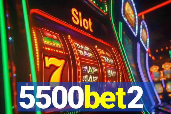 5500bet2