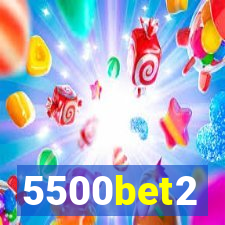 5500bet2