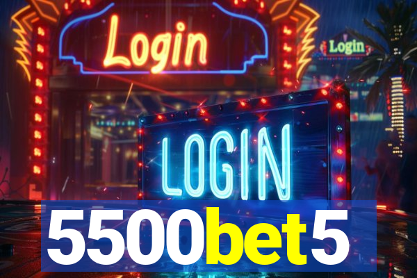 5500bet5
