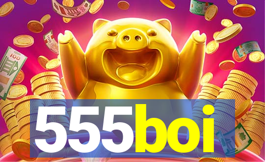 555boi
