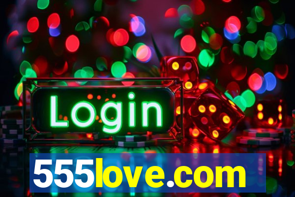 555love.com