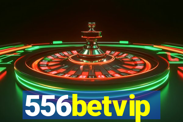 556betvip