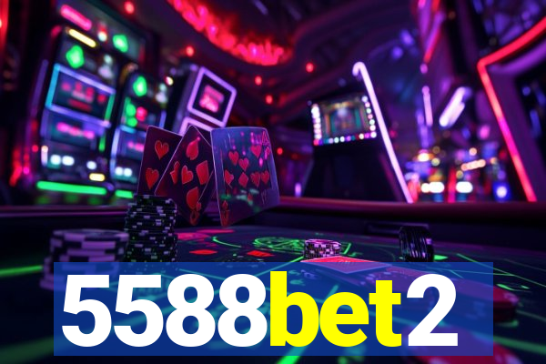 5588bet2