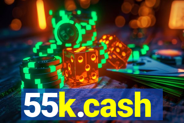 55k.cash