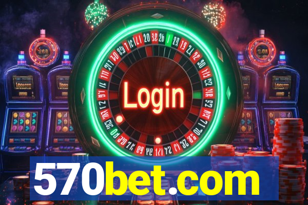 570bet.com