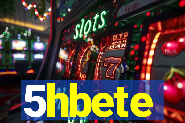 5hbete