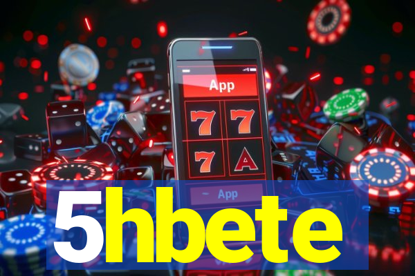 5hbete