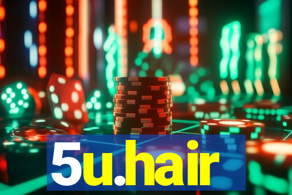 5u.hair