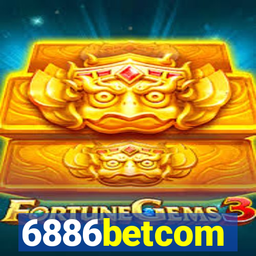 6886betcom