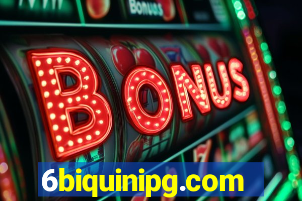 6biquinipg.com