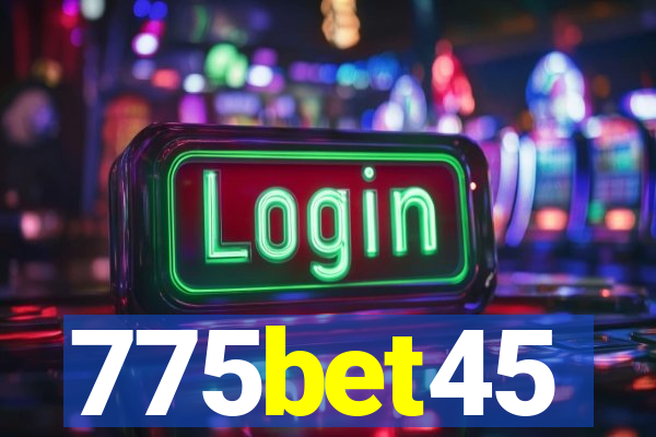 775bet45
