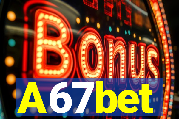 A67bet