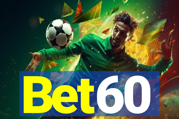 Bet60