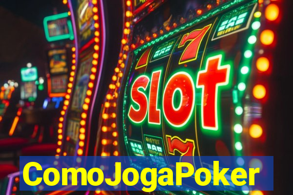ComoJogaPoker