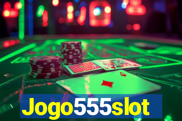 Jogo555slot