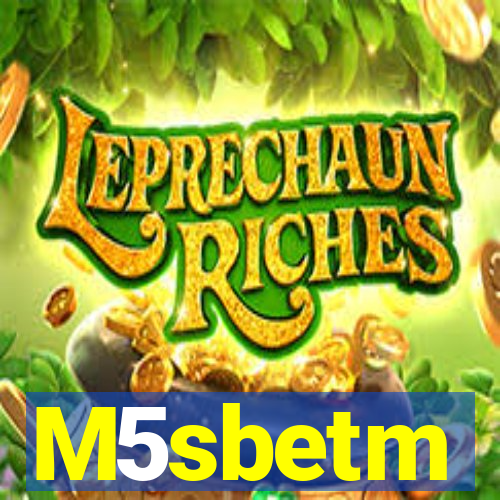 M5sbetm