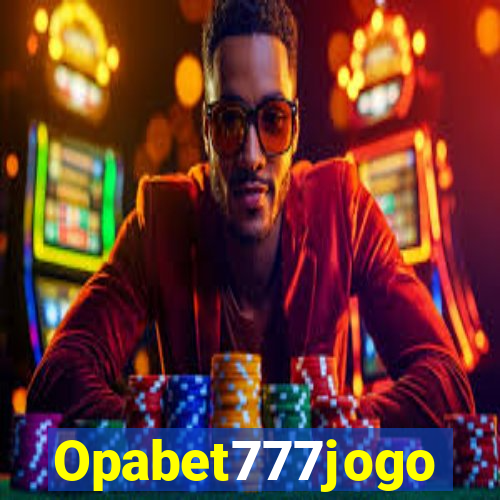 Opabet777jogo