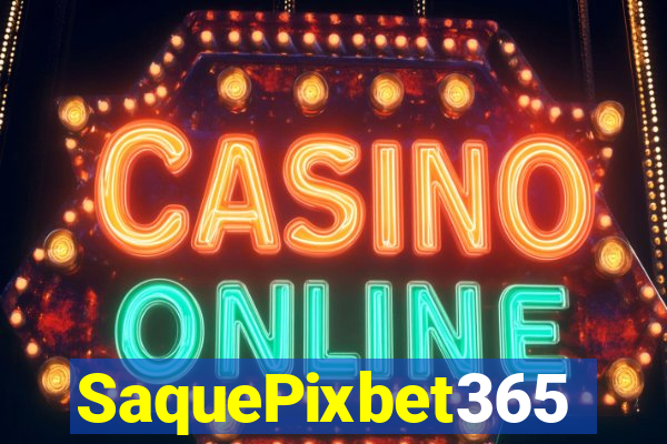 SaquePixbet365