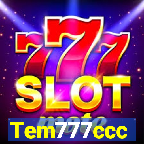 Tem777ccc
