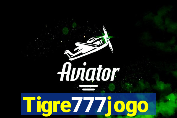 Tigre777jogo