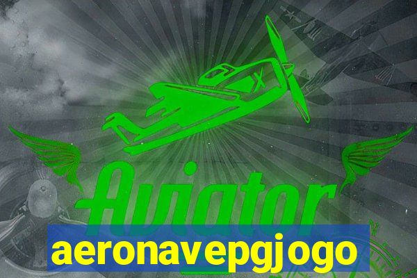 aeronavepgjogo