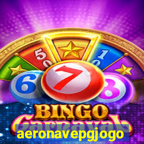 aeronavepgjogo