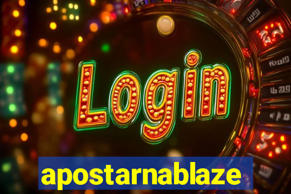 apostarnablaze