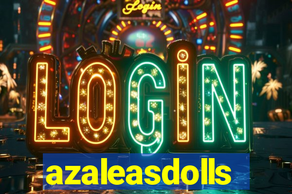 azaleasdolls
