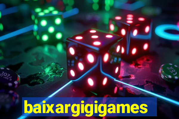 baixargigigames
