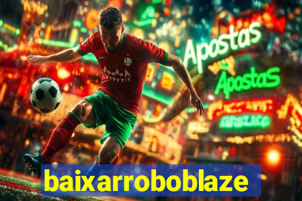 baixarroboblaze