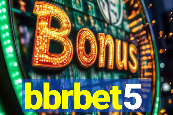bbrbet5